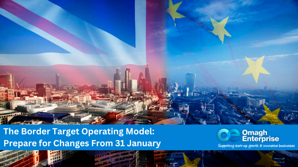 The Border Target Operating Model: Prepare for Changes From 31 January