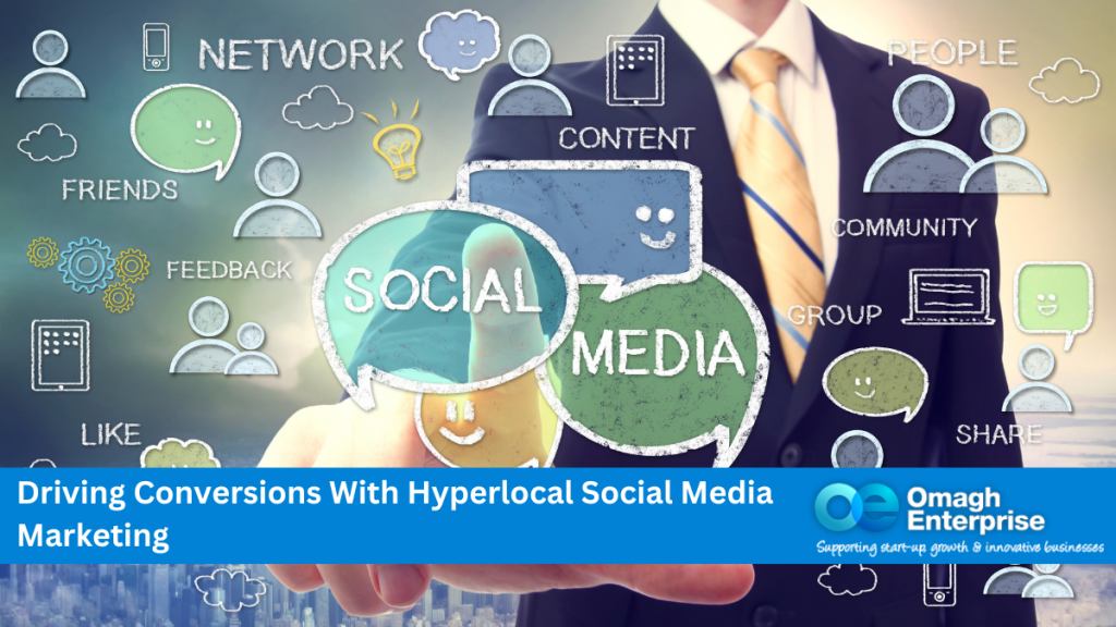 Driving Conversions With Hyperlocal Social Media Marketing