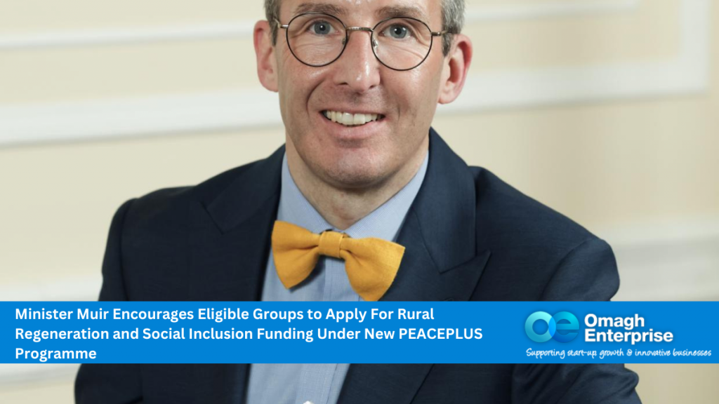 Minister Muir Encourages Eligible Groups to Apply For Rural Regeneration and Social Inclusion Funding Under New PEACEPLUS Programme