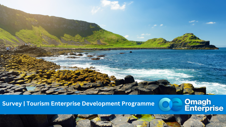 Scenic view looking over the Giant's Causeway, into the North Sea. Blue banner along the bottom. White text "Survey | Tourism Enterprise Development Programme" Omagh Enterprise logo within blue banner